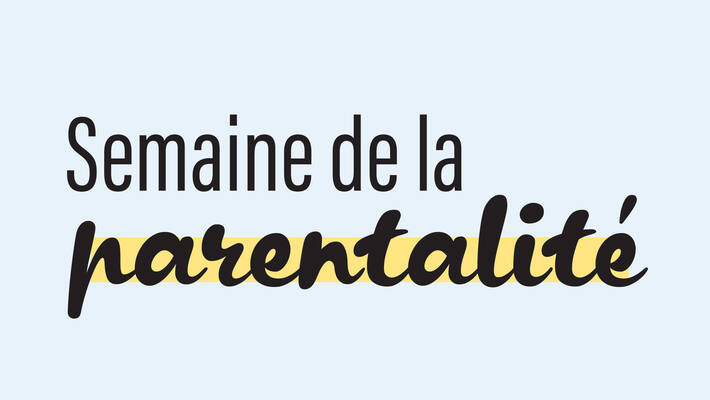  - Semaine de la parentalité